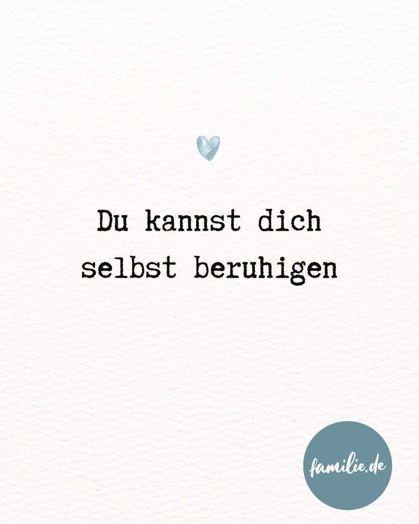 Du kannst dich selbst beruhigen Du kannst dich selbst beruhigen