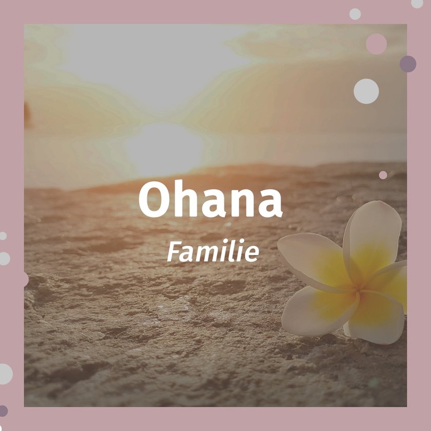 Hawaiianische Namen Ohana