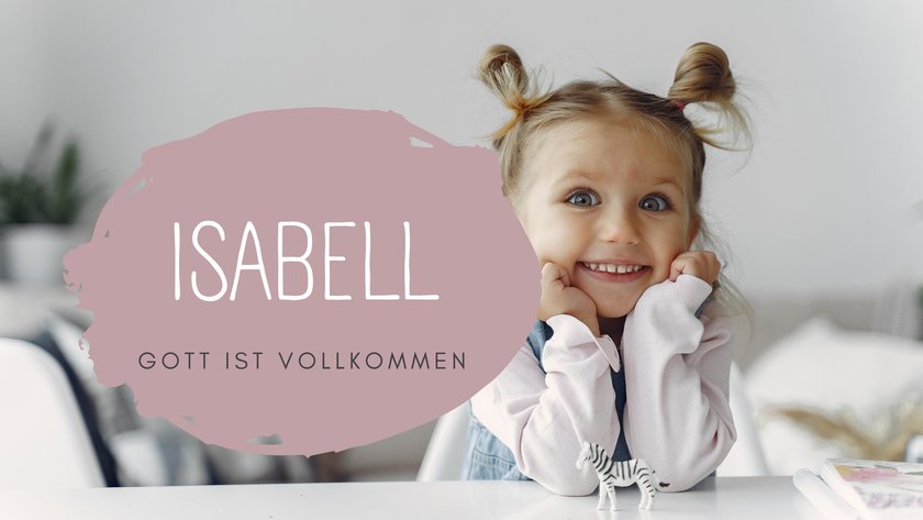 Mädchennamen, die out sind - Isabell Mädchennamen, die out sind - Isabell