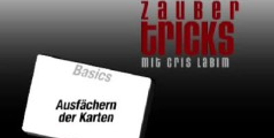 Kinderleichte Zaubertricks: Nr. 3 - Karten ausfächern Kinderleichte Zaubertricks: Nr. 3 - Karten ausfächern