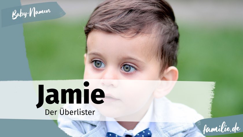 Jungennamen mit IE oder I am Ende - Jamie Jungennamen mit IE oder I am Ende - Jamie