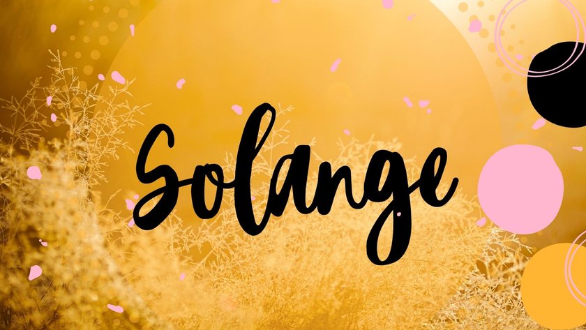 Babynamen mit der Bedeutung „Sonne": Solange
