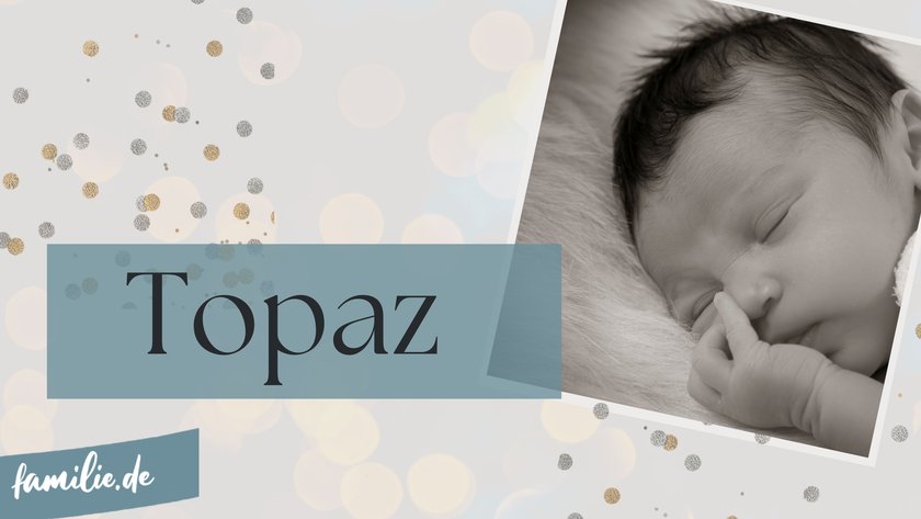 Namen nach Edelsteinen - Topaz Namen nach Edelsteinen - Topaz