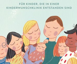 Tolles Kinderbuch über künstliche Befruchtung: Wie und wann ihr eurem Kind erklärt, wie es entstanden ist