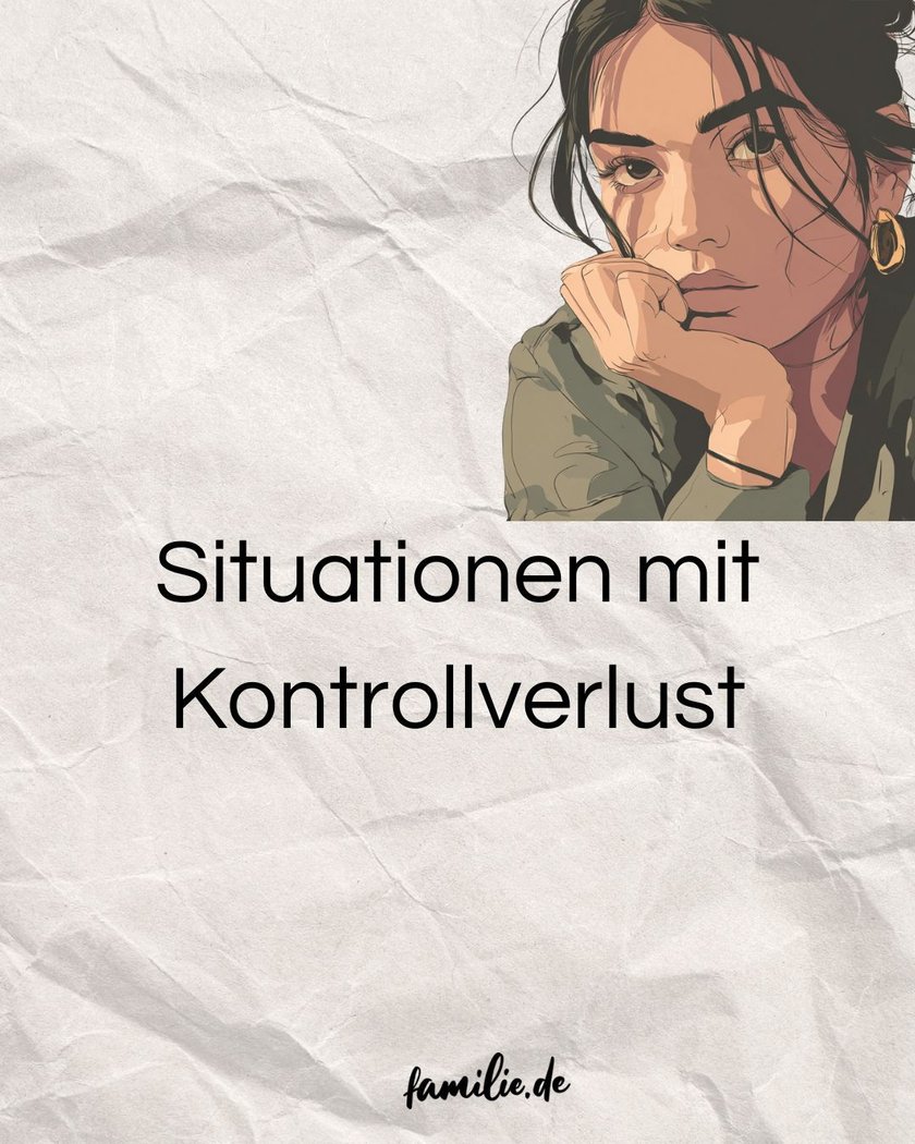 Situationen mit Kontrollverlust Situationen mit Kontrollverlust