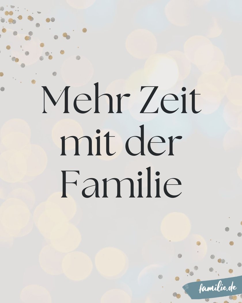 Mehr Zeit für die Familie