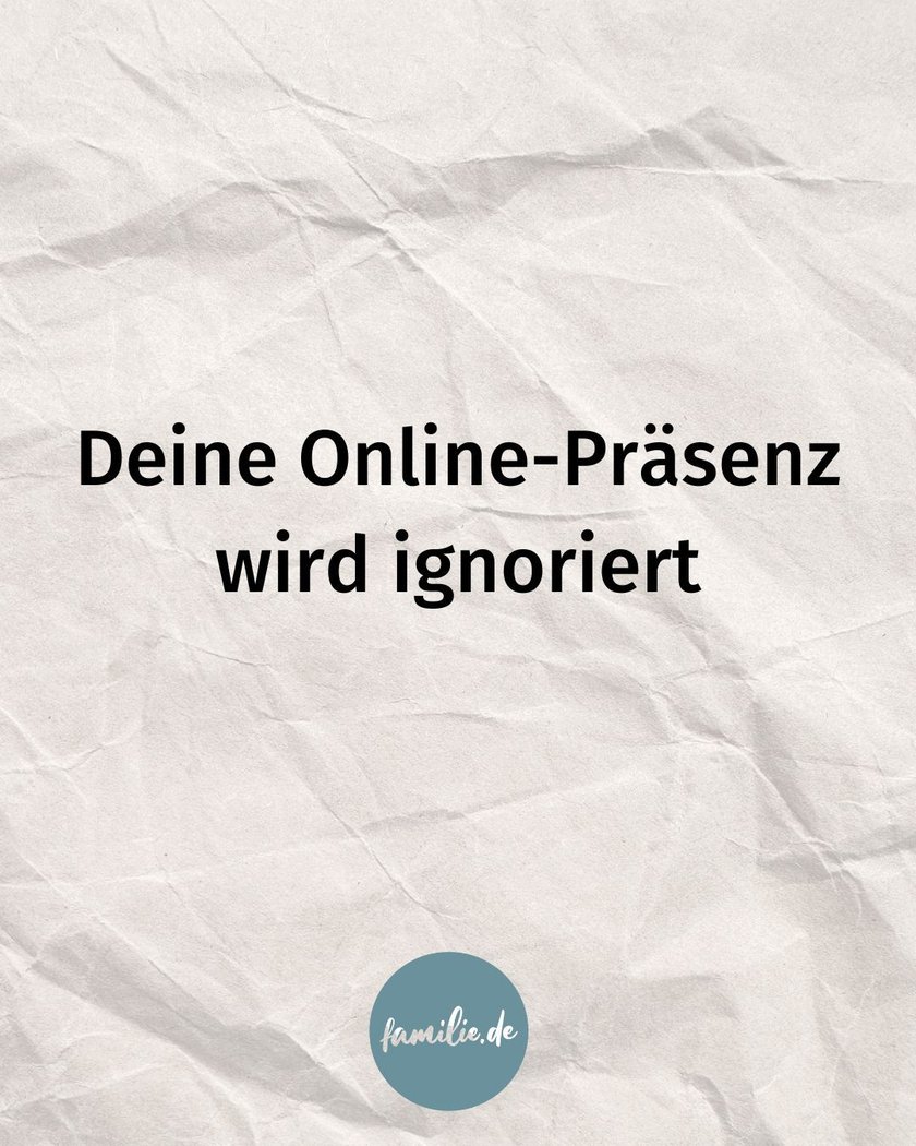 Deine Online-Präsenz wird ignoriert Deine Online-Präsenz wird ignoriert