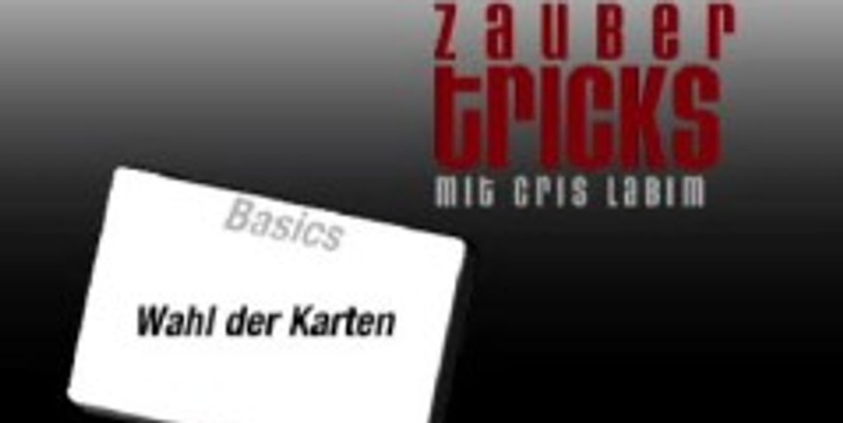 Kinderleichte Zaubertricks: Nr 1 - Die Kartenwahl Kinderleichte Zaubertricks: Nr 1 - Die Kartenwahl
