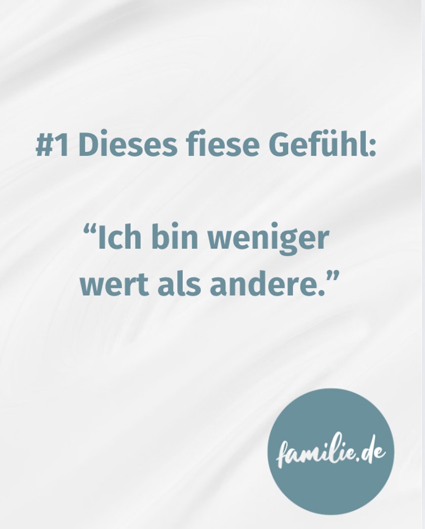 Text: Dieses fiese Gefühl: Ich bin weniger wert Text: Dieses fiese Gefühl: Ich bin weniger wert