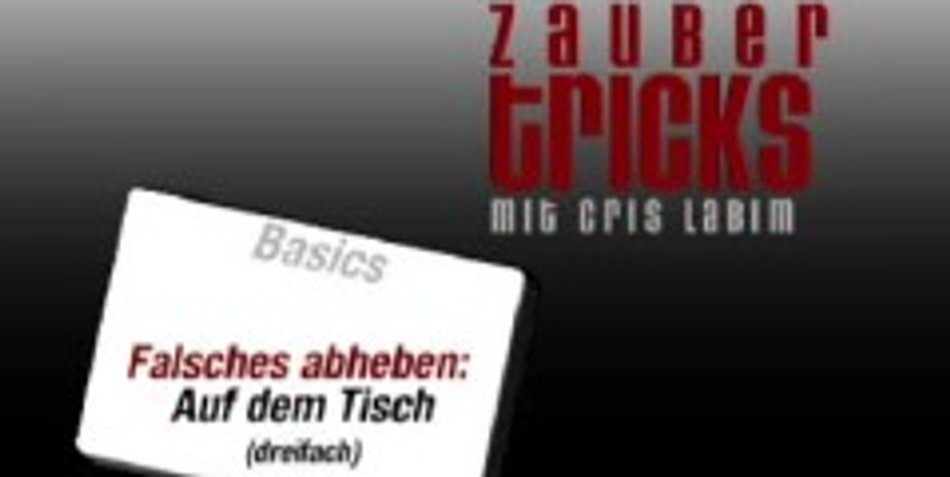 Kinderleichte Zaubertricks: Nr. 7 - dreifaches Falschabheben Kinderleichte Zaubertricks: Nr. 7 - dreifaches Falschabheben