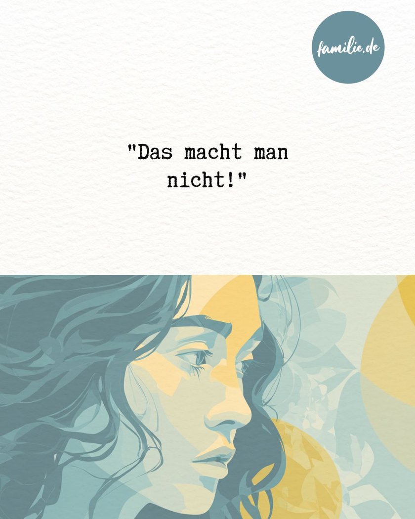 Sätze aus der Kindheit, wenn du keine Grenzen setzen kannst - 6