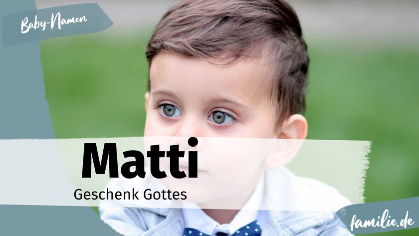 Jungennamen mit IE oder I am Ende - Matti Jungennamen mit IE oder I am Ende - Matti