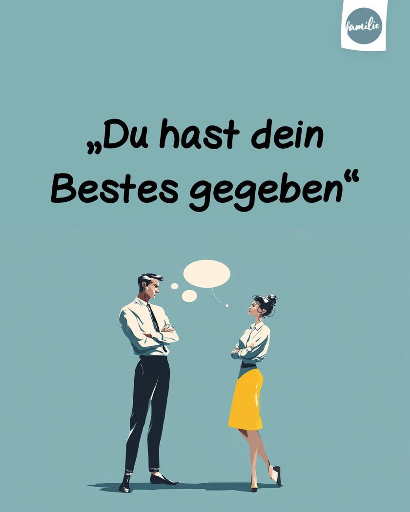 Du hast dein Bestes gegeben Du hast dein Bestes gegeben