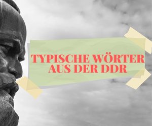 Sprache des Ostens: Kennst du diese 51 typischen Wörter aus der DDR?