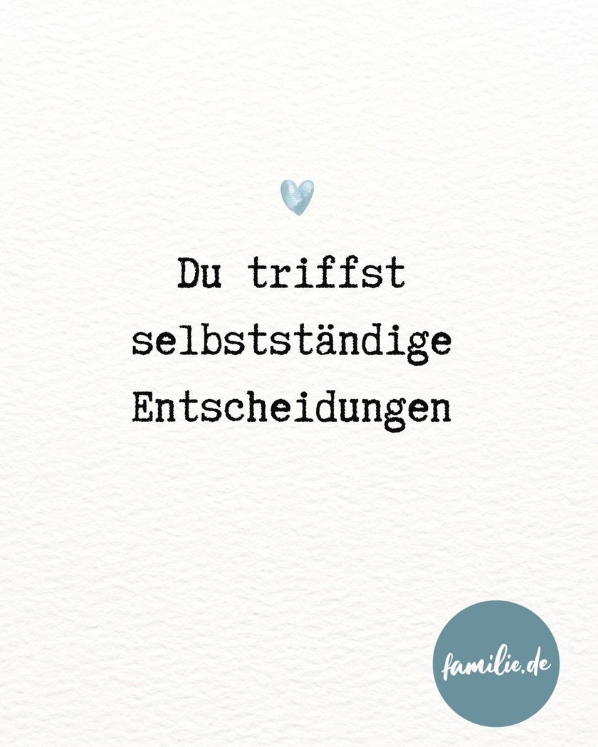 Du triffst selbstständige Entscheidungen Du triffst selbstständige Entscheidungen