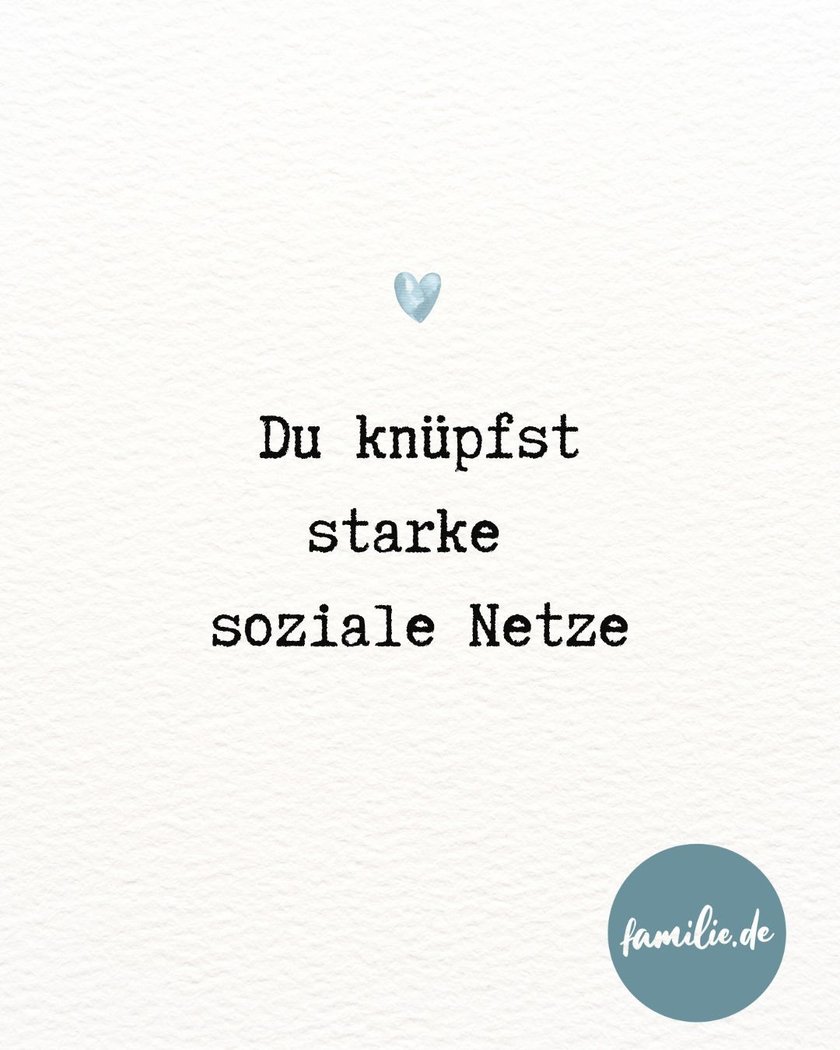 Du knüpfst starke soziale Netze Du knüpfst starke soziale Netze