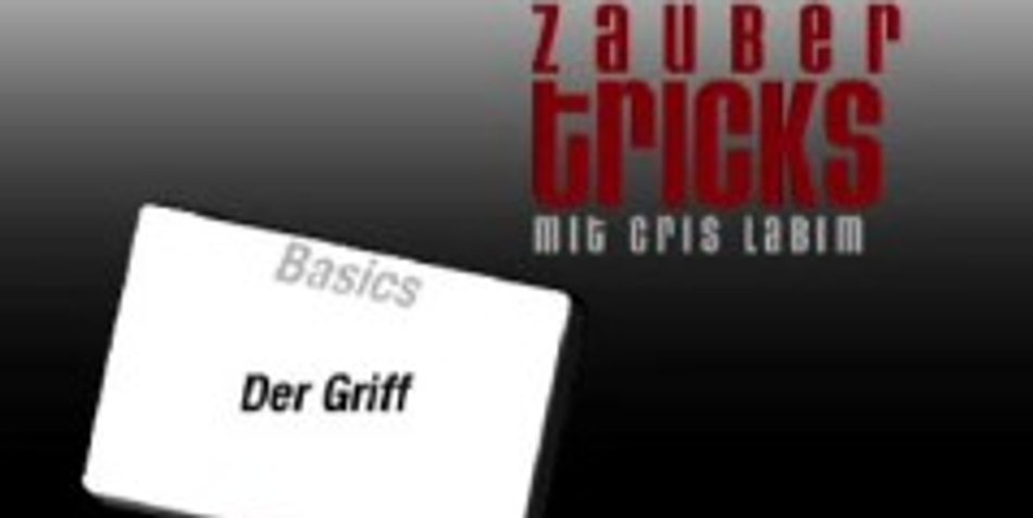 Kinderleichte Zaubertricks: Nr. 2 - der richtige Griff Kinderleichte Zaubertricks: Nr. 2 - der richtige Griff