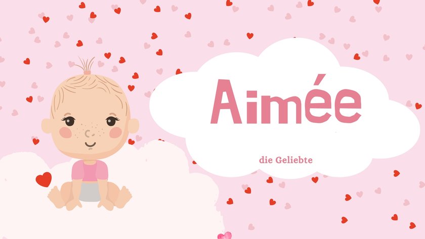 Namen, die Liebe bedeuten: Aimée