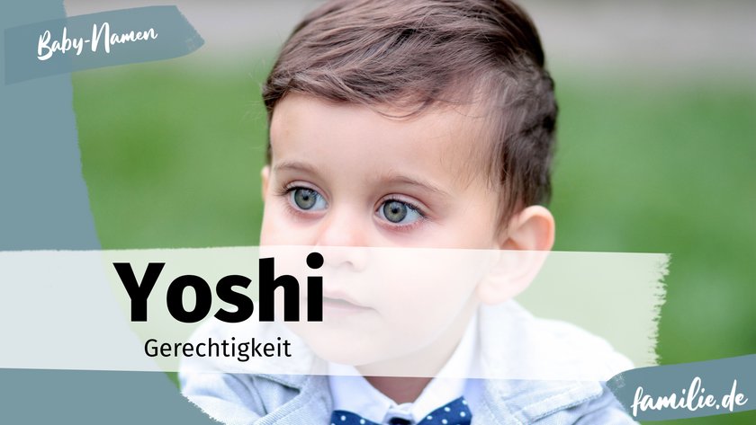 Jungennamen mit IE oder I am Ende - Yoshi Jungennamen mit IE oder I am Ende - Yoshi