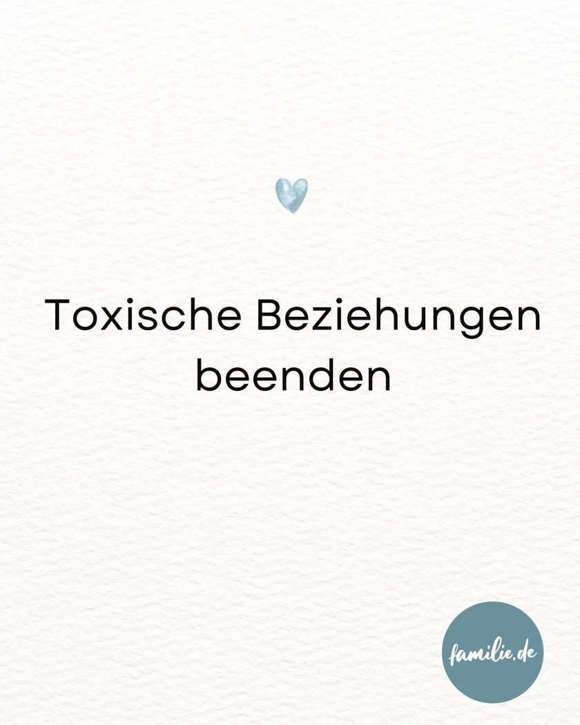 Toxische Beziehungen beenden Toxische Beziehungen beenden