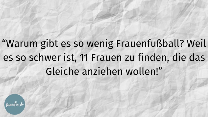 Schlimme Altherrenwitze - Frauenfussball