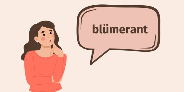 Wort des Tages "blümerant": Woher der Begriff stammt und was er wirklich bedeutet