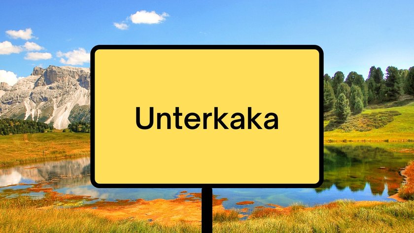 #3 lustige Ortsnamen: Unterkaka