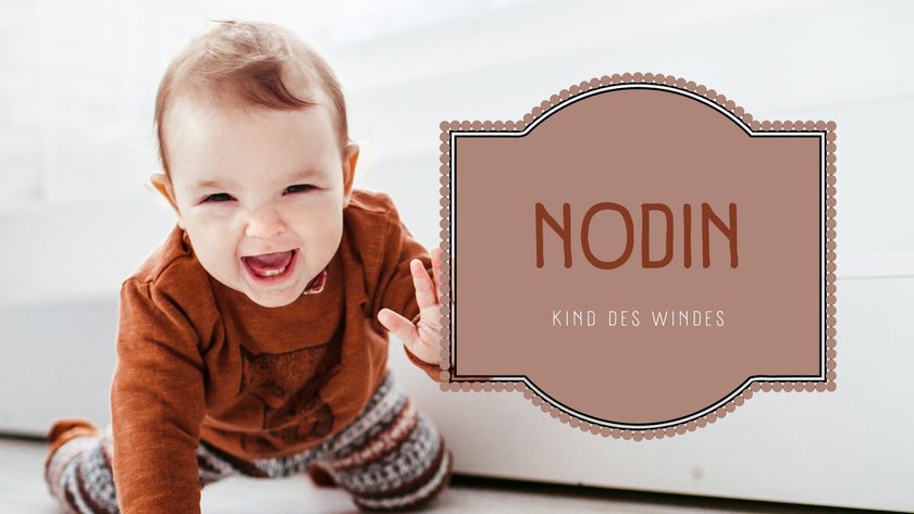 #10 Herbstliche Vornamen: Nodin
