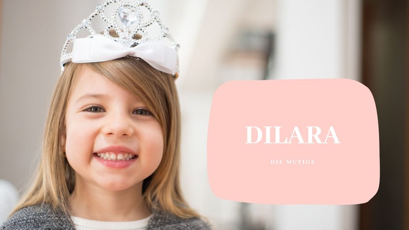 #2 Vornamen, die „Mut" bedeuten: Dilara