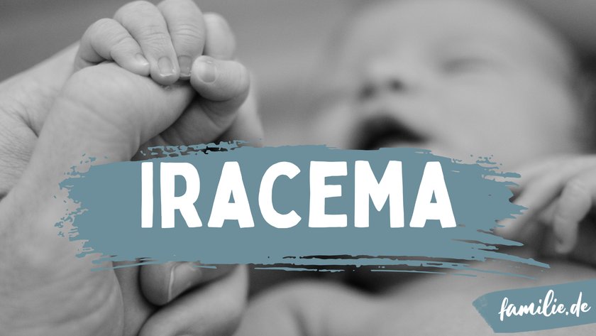 Iracema ist ein brasilianischer Mädchenname.