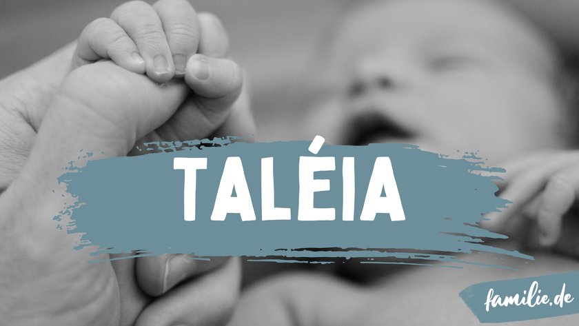 Taléia ist ein brasilianischer Mädchenname.