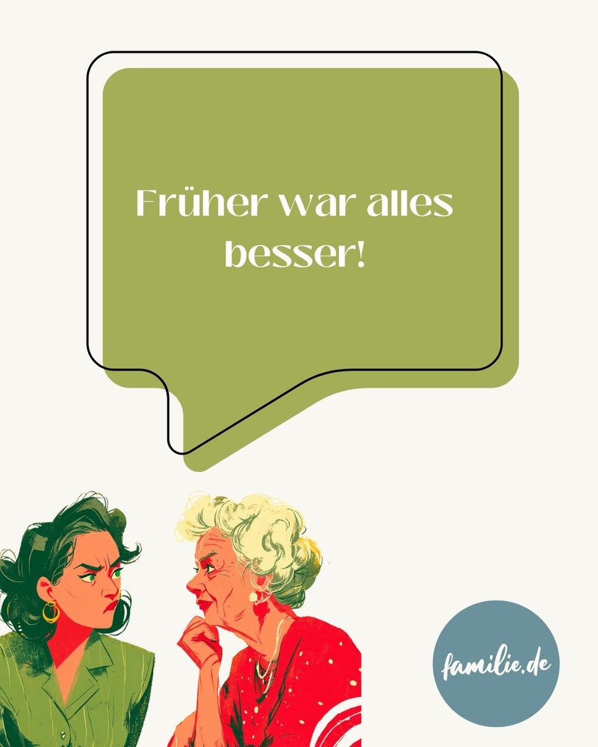 Boomer-Phrasen: Früher war alles besser!