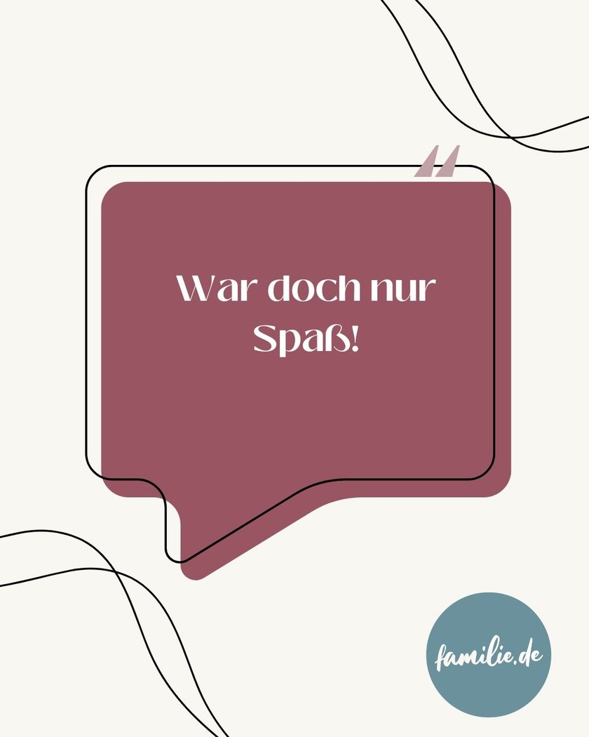 Falsche Entschuldigungen: War doch nur Spaß!