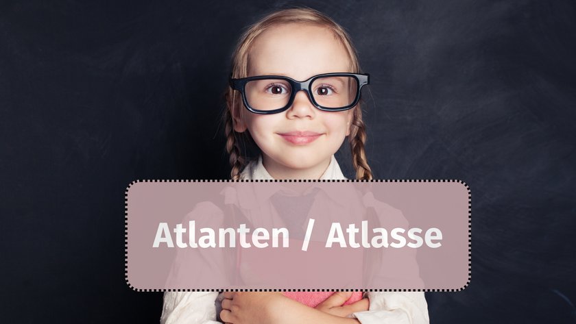 Atlanten / Atlasse