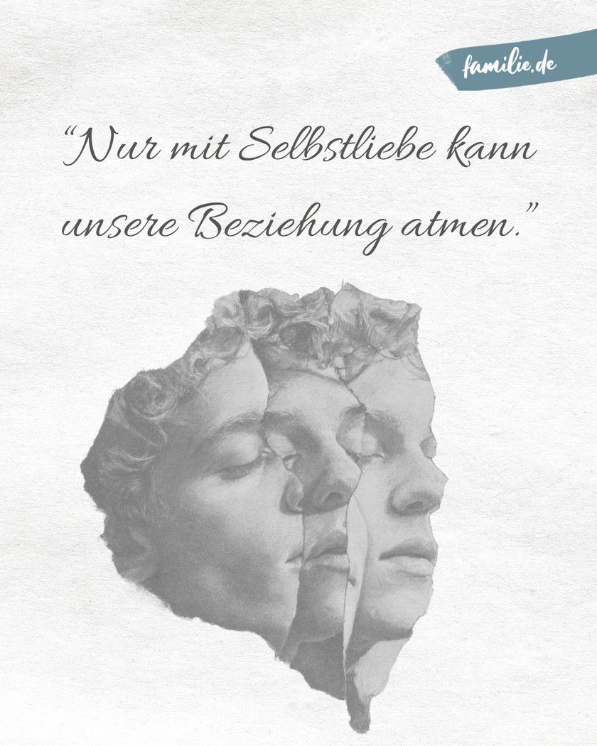 Selbstliebe trotz Beziehung - Nur mit Selbstliebe kann unsere Beziehung atmen