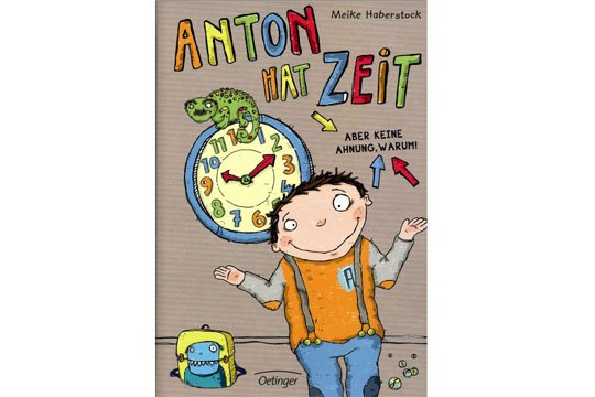 Kinderbücher ab 6: Anton hat Zeit