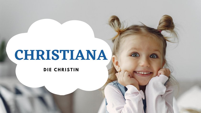 viersilbige Mädchennamen: Christiana