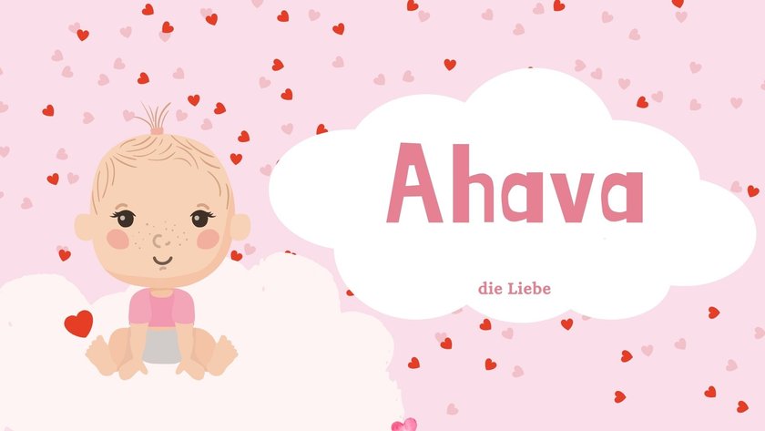 Babynamen mit der Bedeutung „Liebe": Ahava