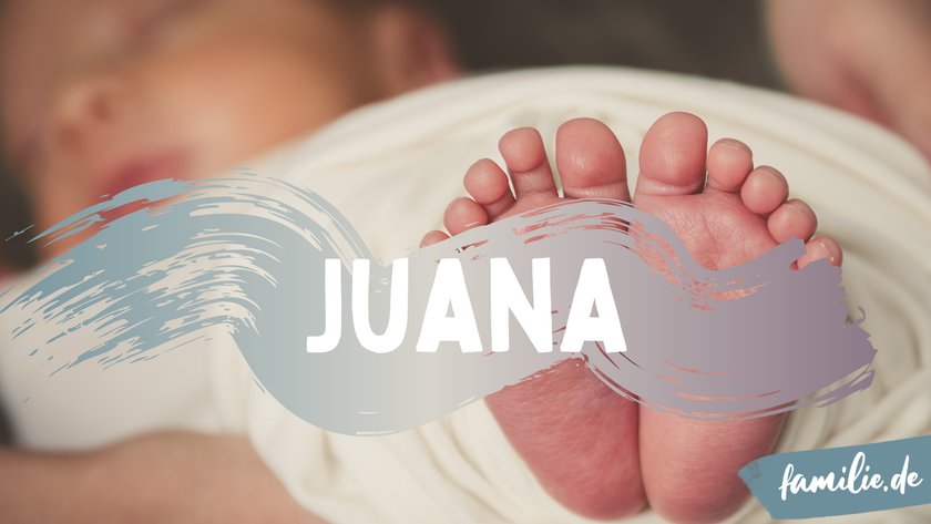 Juana ist ein mexikanischer Mädchenname.