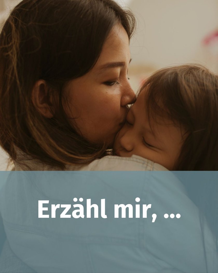 Sätze für Eltern: Erzähl mir