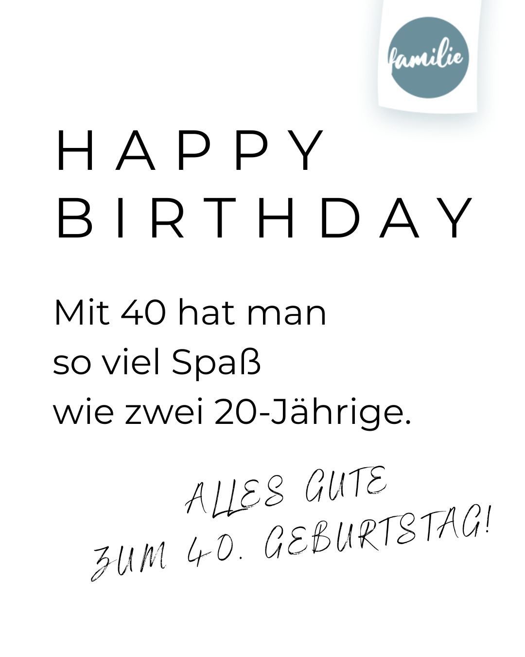 19 hübsche Glückwünsche zum 40. Geburtstag