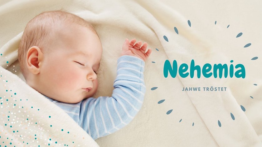 #12 Die 40 schönsten Jungennamen, die auf A enden: Nehemia
