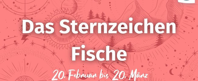 Stille Wasser sind tief: Was das Sternzeichen Fische auszeichnet