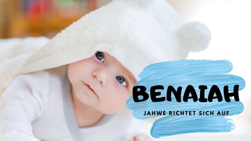 #18 Jungennamen mit B: Benaiah