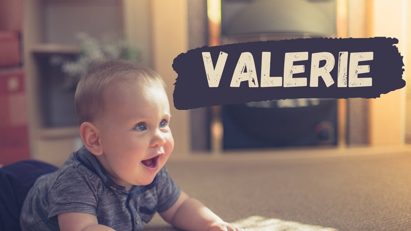 #3 Name mit Bedeutung "Stärke/KämpferIn": Valerie