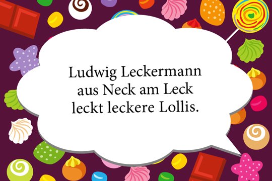 Zungenbrecher: Ludwig Leckermann