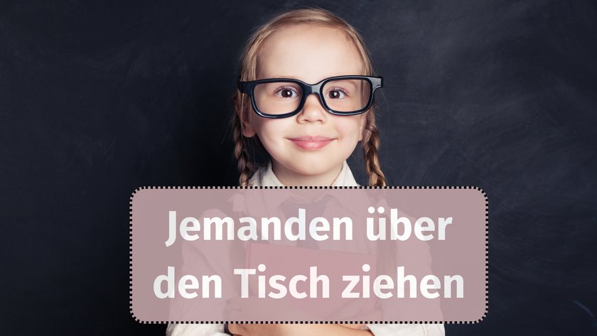 Jemanden über den Tisch ziehen