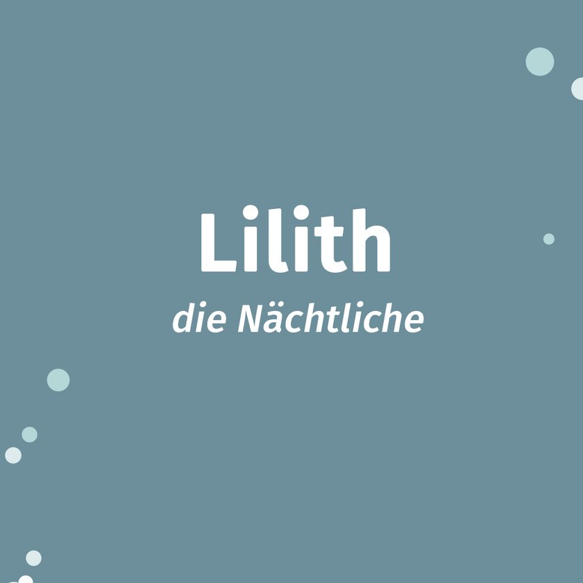 Seltene Mädchennamen: Lilith