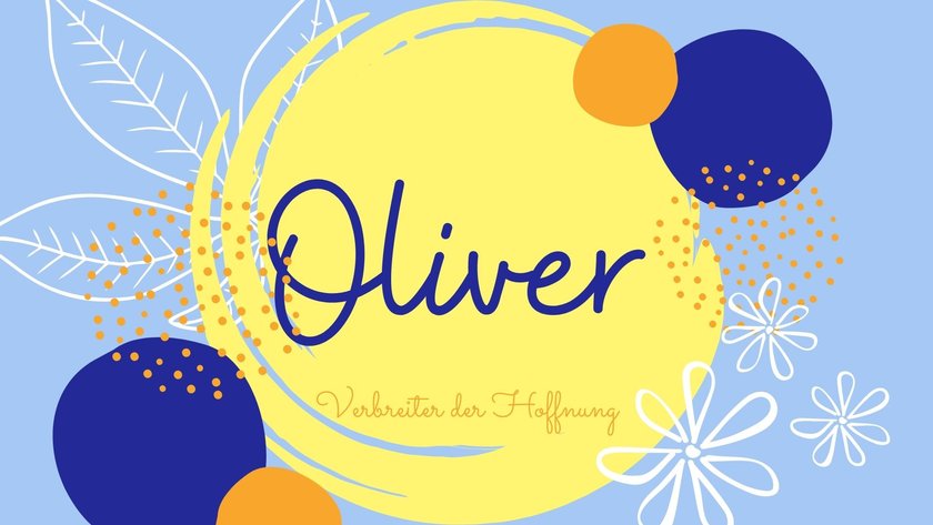 Namen mit der Bedeutung „Hoffnung": Oliver