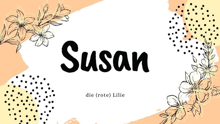 Namen mit der Bedeutung „Blume”: Susan